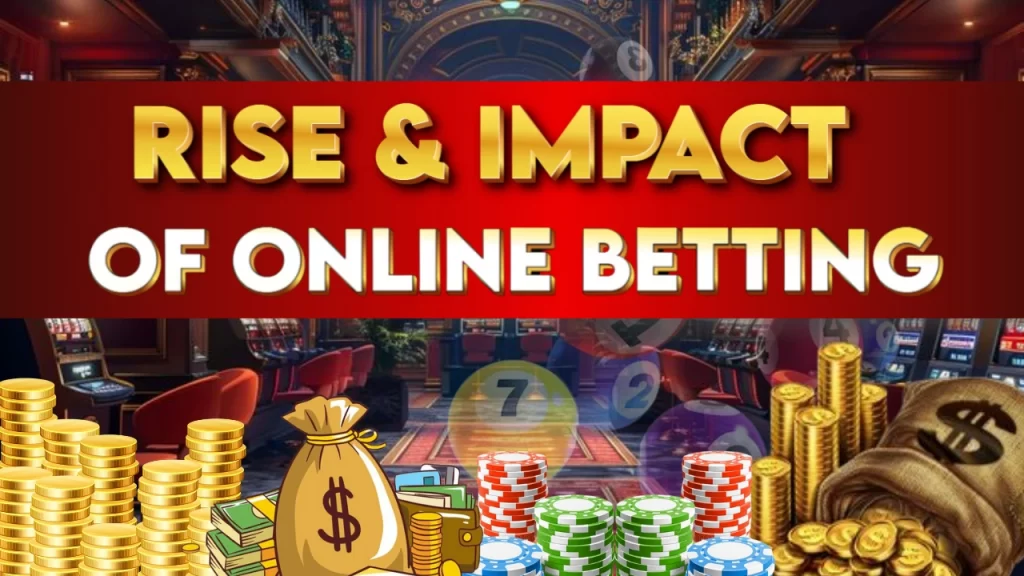 Rise and Impact of Online Betting